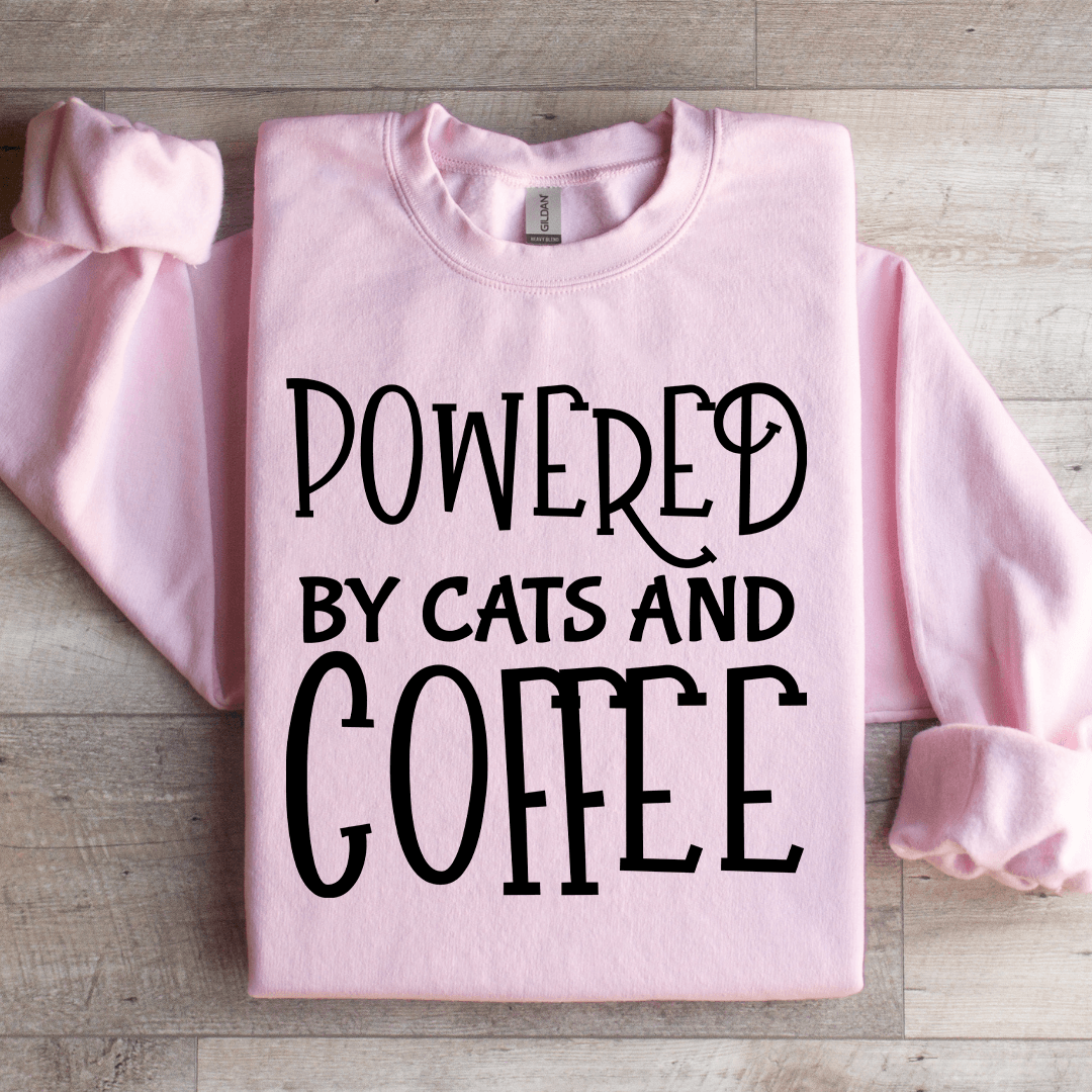Powered By Cats And Coffee Sweatshirt