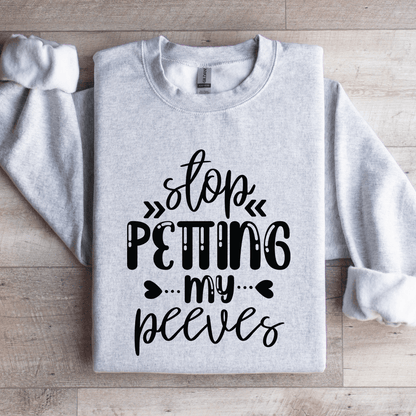 Stop Petting My Peeves Sweatshirt 3