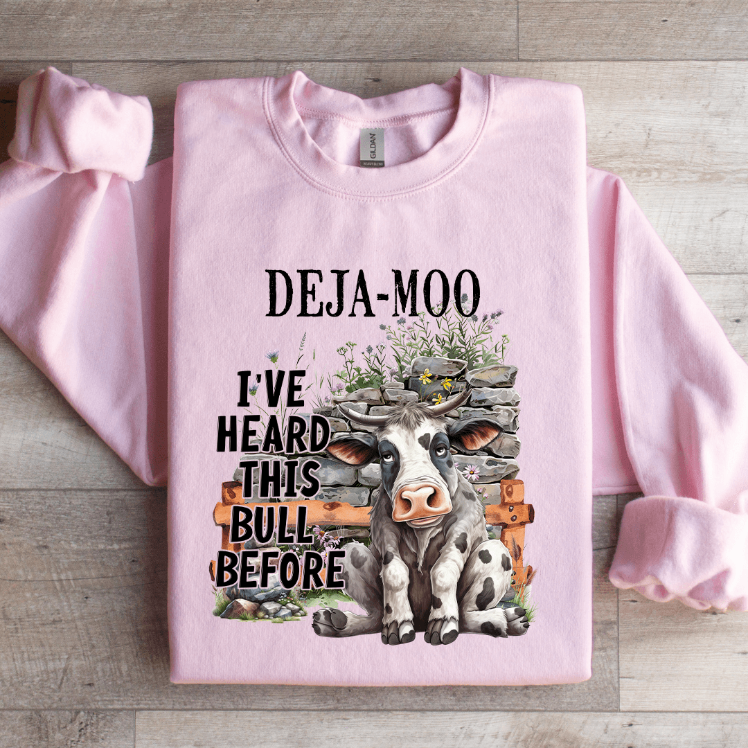 Dejamoo I've Heard This Bull Before Sweatshirt