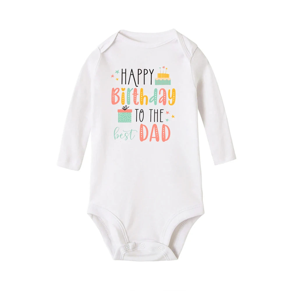 Happy Birthday To Dad Baby Rompers Infant Bodysuit Boys Girls Clothes Jumpsuit Daddy Birthday Prese 6