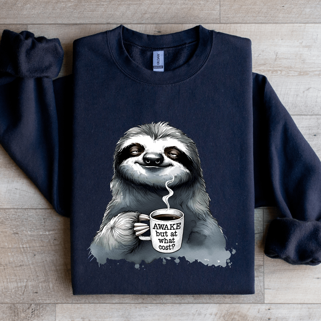 Awake But At What Cost Sweatshirt 3