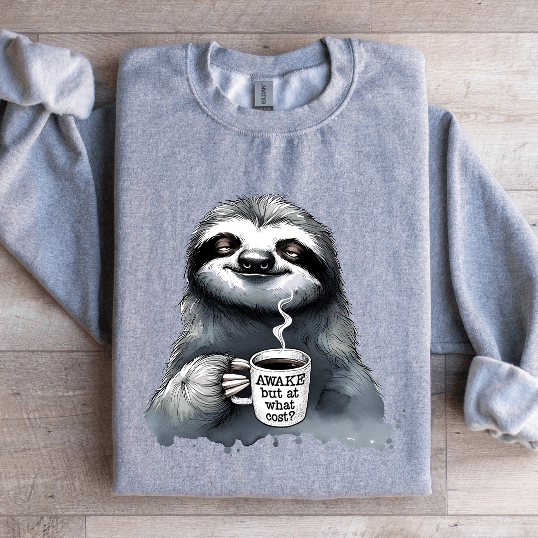 Awake But At What Cost Sweatshirt 4