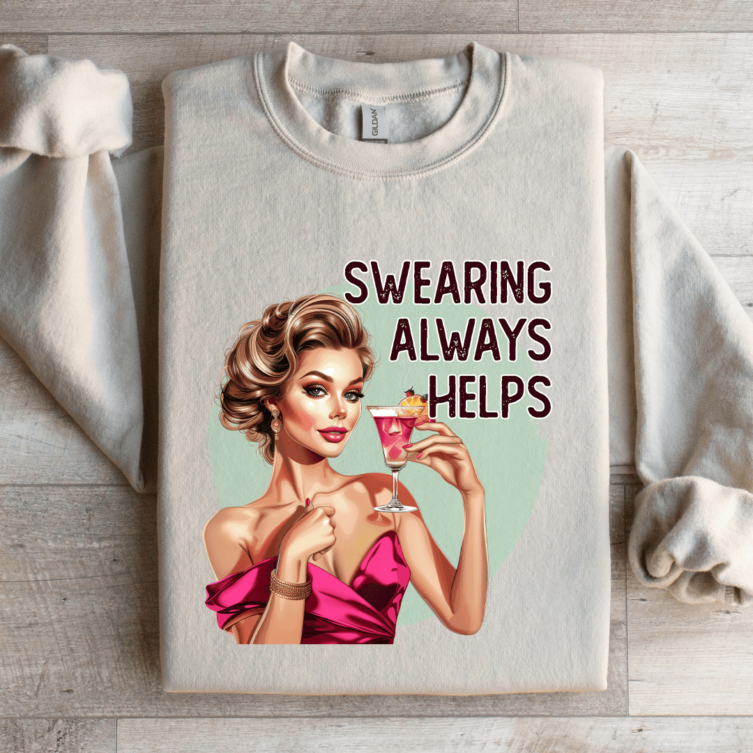 Swearing Always Helps Sweatshirt 3