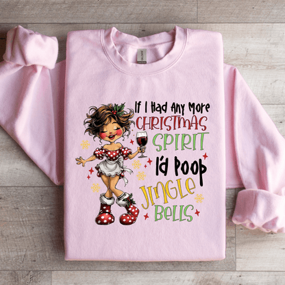 If I Had Any More Christmas Spirit Sweatshirt 3
