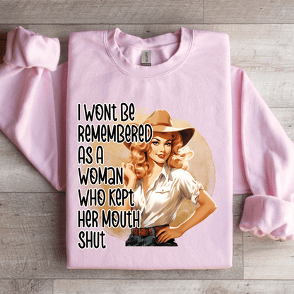 I Wont Be Remembered As A Woman Sweatshirt