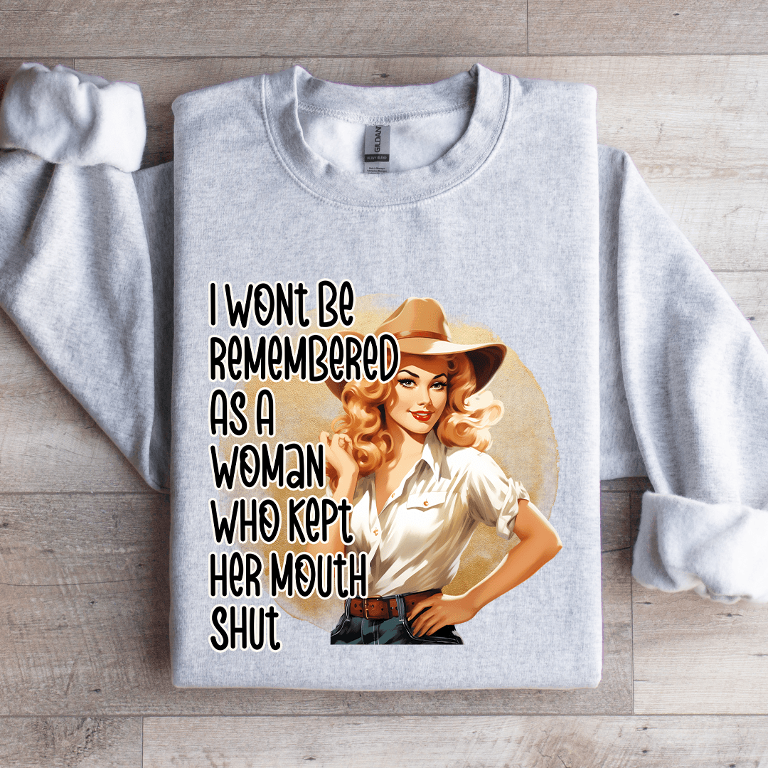 I Wont Be Remembered As A Woman Sweatshirt 2