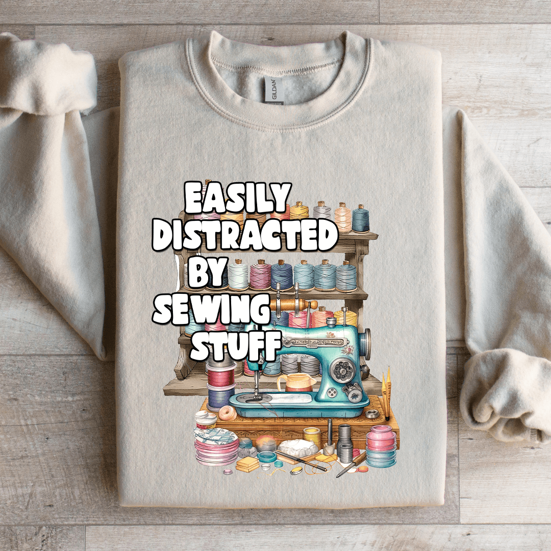 Easily Distracted By Sewing Stuff Sweatshirt 3