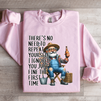 Theres No Need To Repeat Yourself Sweatshirt 2