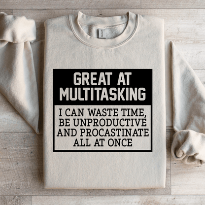 Great A Multitasking I Can Waste Time Sweatshirt
