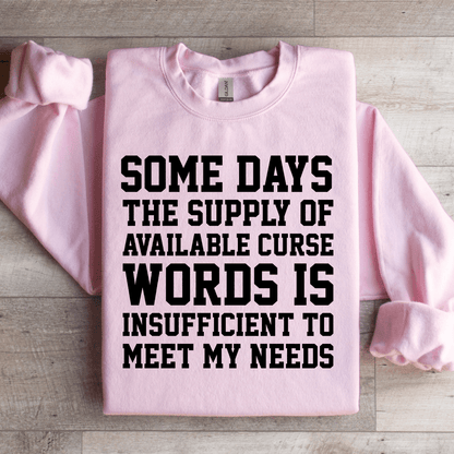 Some Days The Supply Of Available Curse Sweatshirt 2