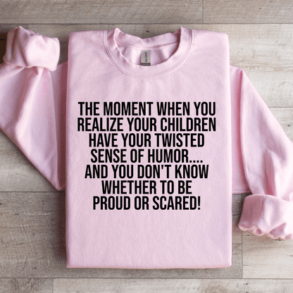 The Moment When You Realize Your Children Sweatshirt