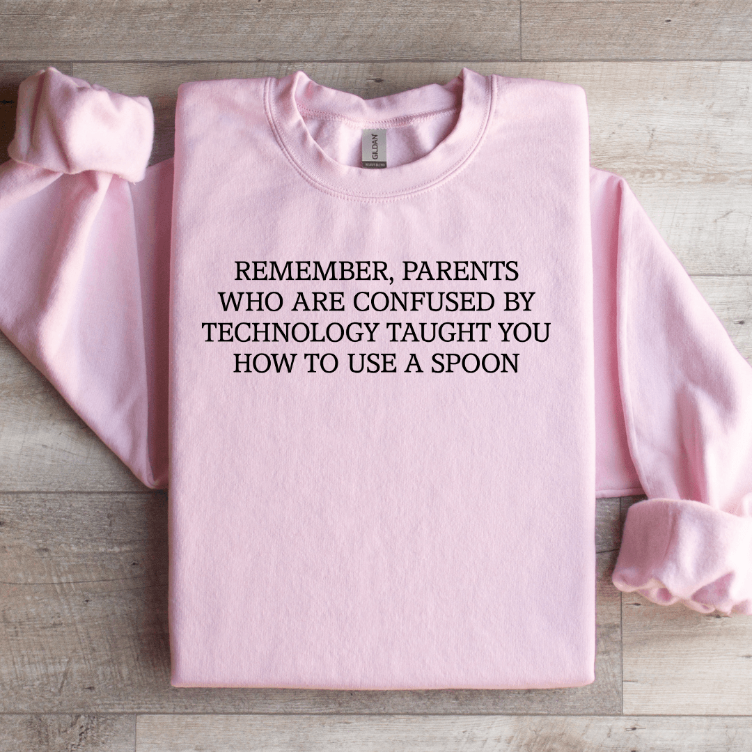 Remember Parents Who Are Confused Sweatshirt 2