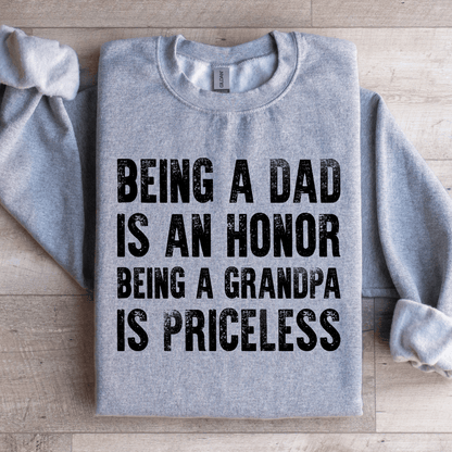 Being A Dad Is An Honor Sweatshirt