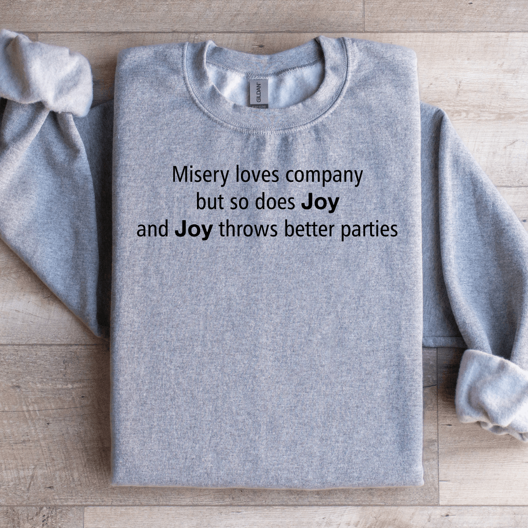Misery Loves Company Sweatshirt 1