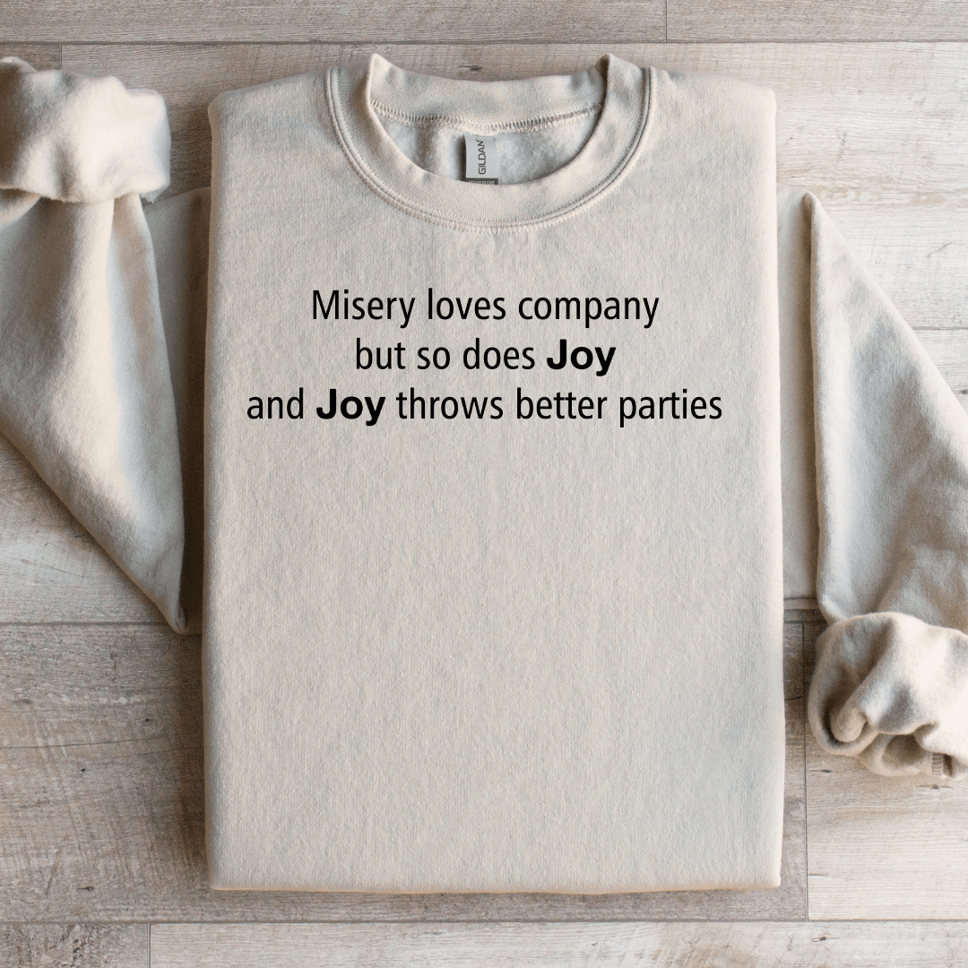 Misery Loves Company Sweatshirt