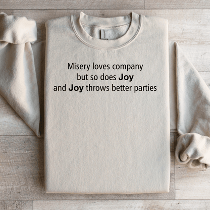 Misery Loves Company Sweatshirt