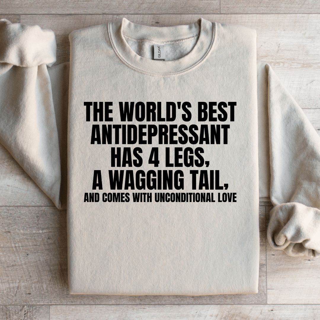 The Worlds Best Antidepressant Has 4 Legs Sweatshirt 2