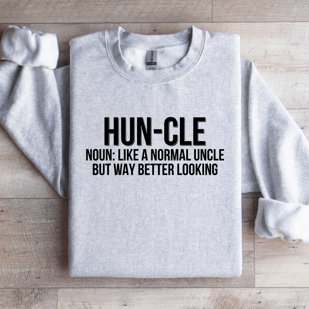 Hun Cle Noun Like A Normal Uncle Sweatshirt 4