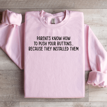 Parents Know How To Push Your Buttons Sweatshirt 3