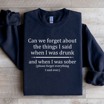 Can We Forget About The Things Sweatshirt