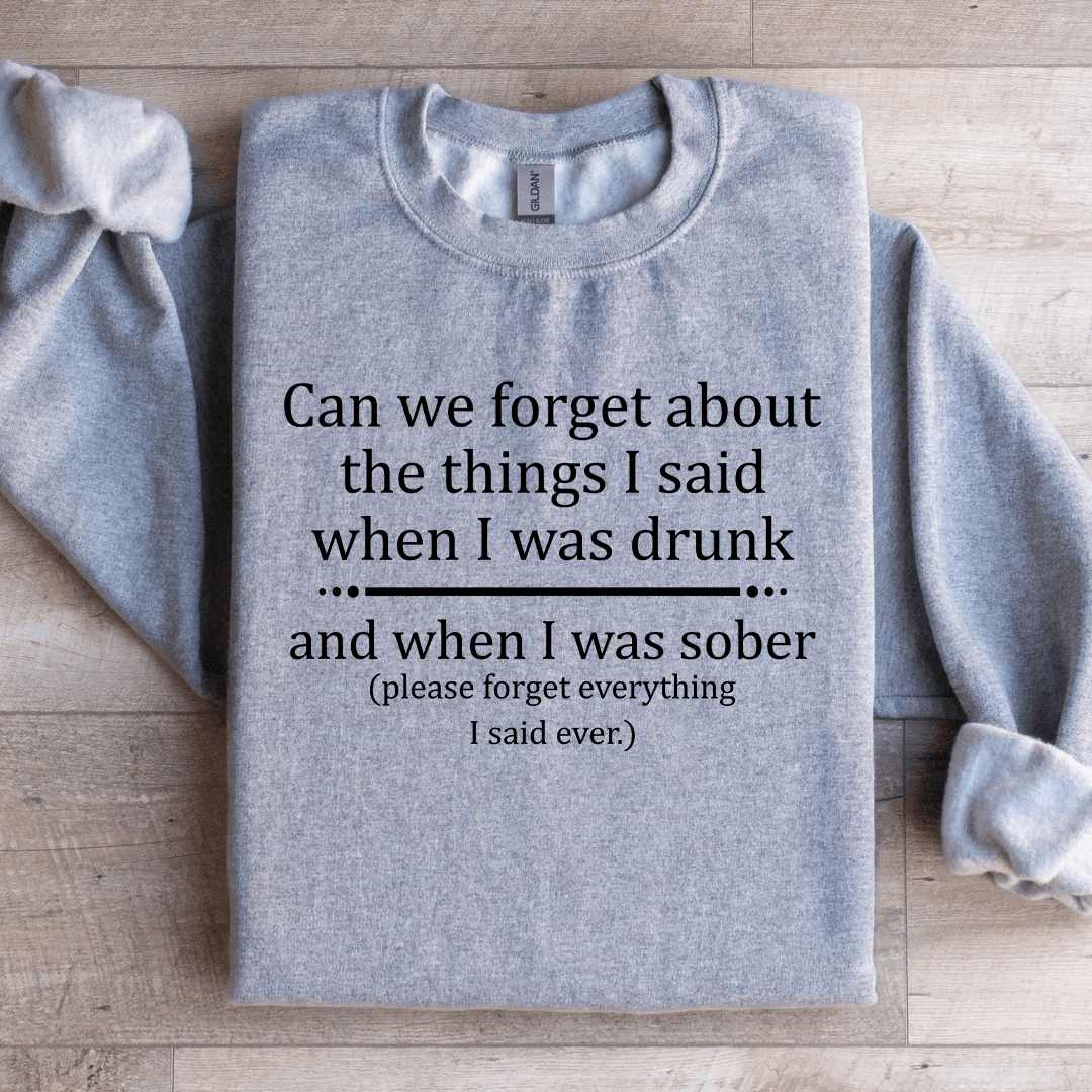 Can We Forget About The Things Sweatshirt 2