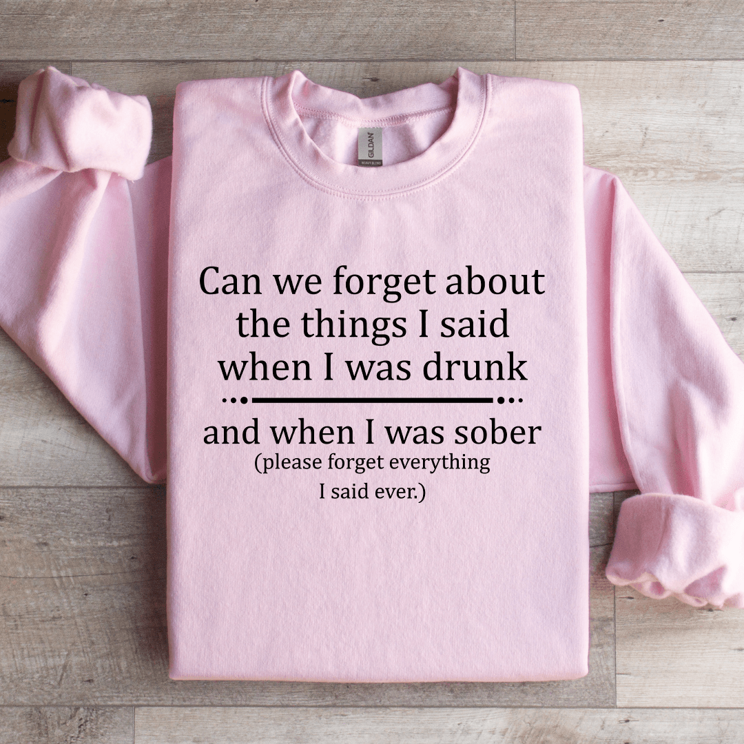 Can We Forget About The Things Sweatshirt 3