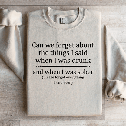 Can We Forget About The Things Sweatshirt 0