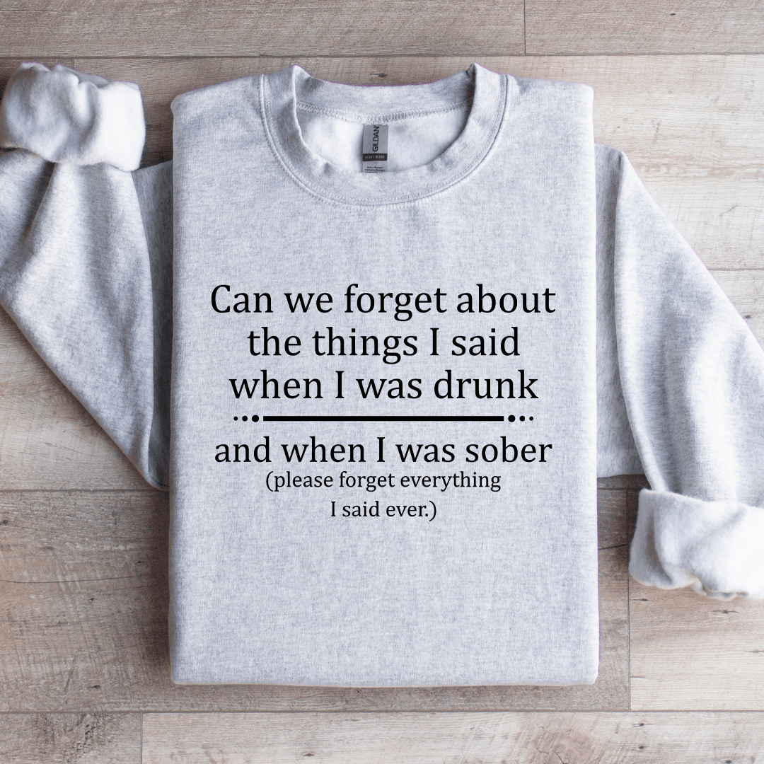 Can We Forget About The Things Sweatshirt 4
