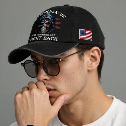 My Demons Know I Fight Back Hat, PTSD Awareness Cap, Adjustable Baseball Hat for Men & Women