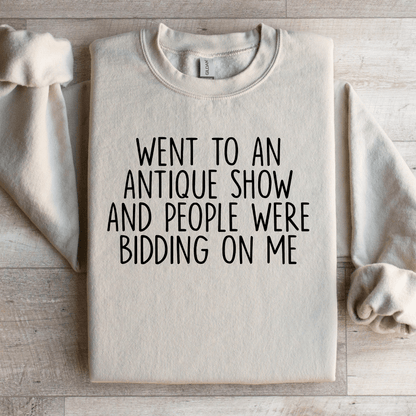 Went To An Antique Show Sweatshirt