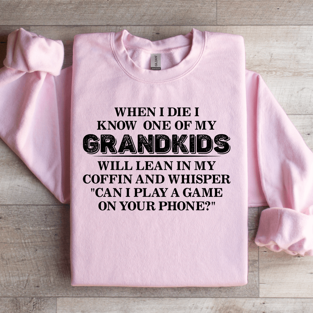 When I Die I Know One Of My Grandkids Will Lean Sweatshirt 2