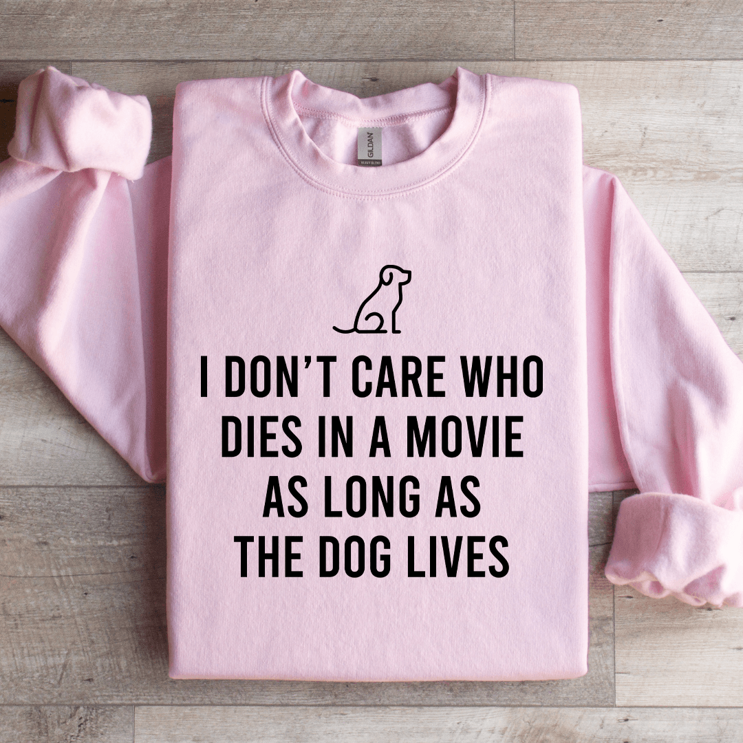 I Don't Care Who Dies In Sweatshirt
