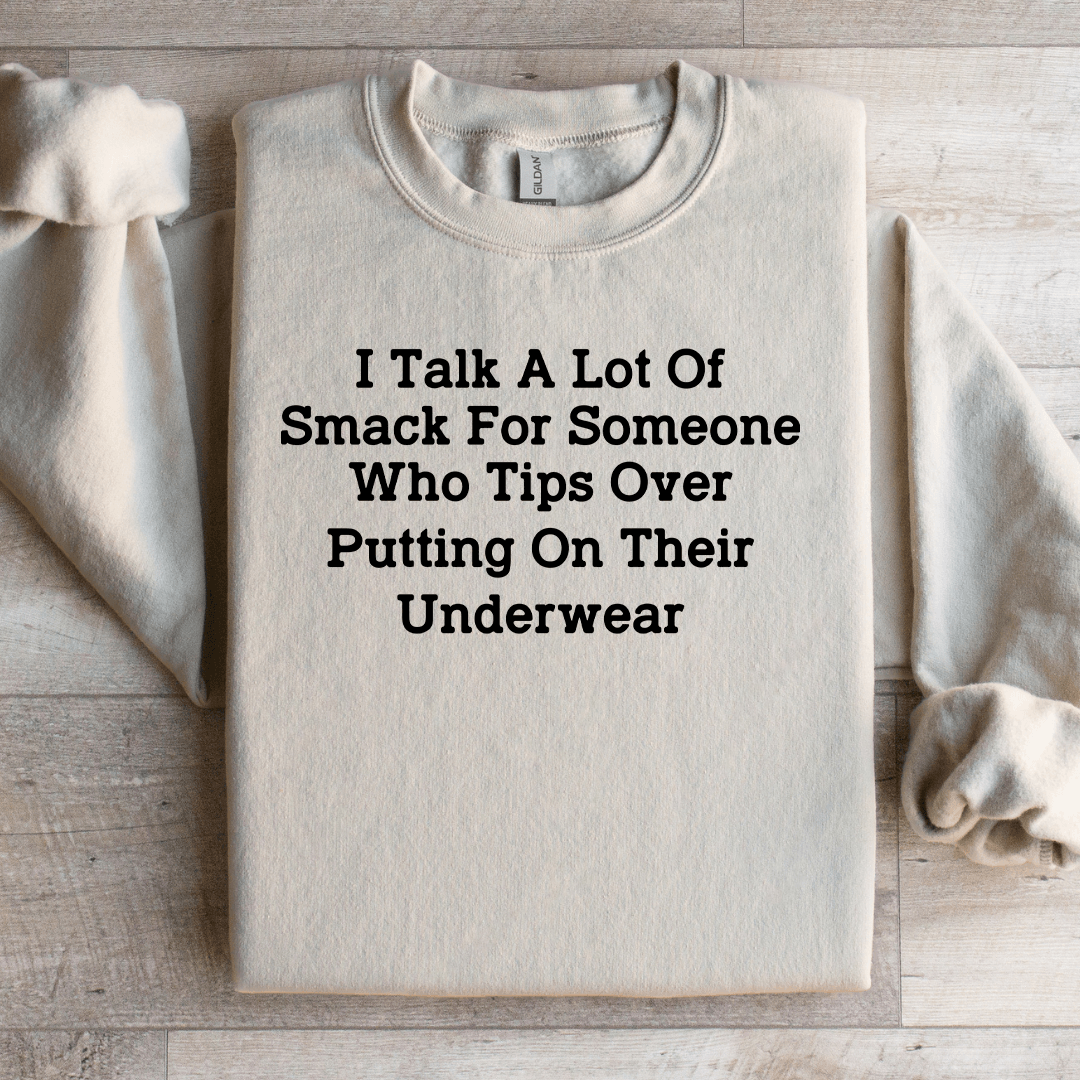 I Talk A Lot Of Smack For Someone Who Tips Sweatshirt 3