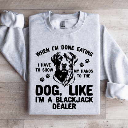 When Im Done Eating I Have To Show Sweatshirt 3