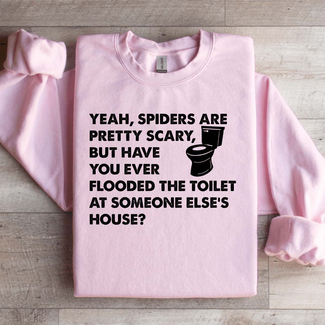 Yeah Spiders Are Pretty Scary Sweatshirt